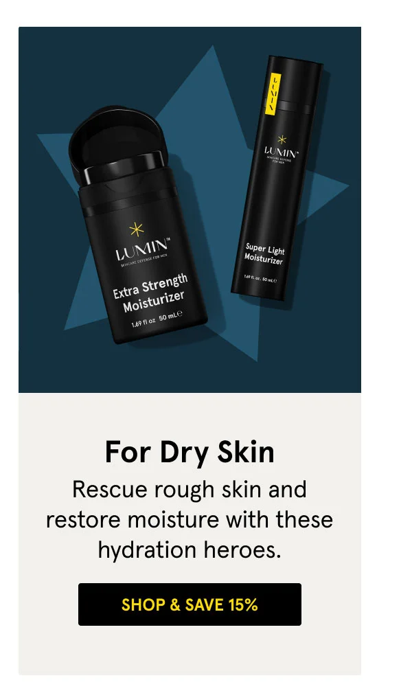 For Dry Skin - SHOP & SAVE 15%
