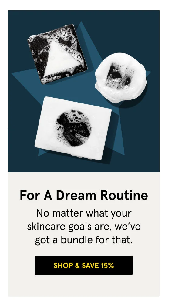 For A Dream Routine - SHOP & SAVE 15%