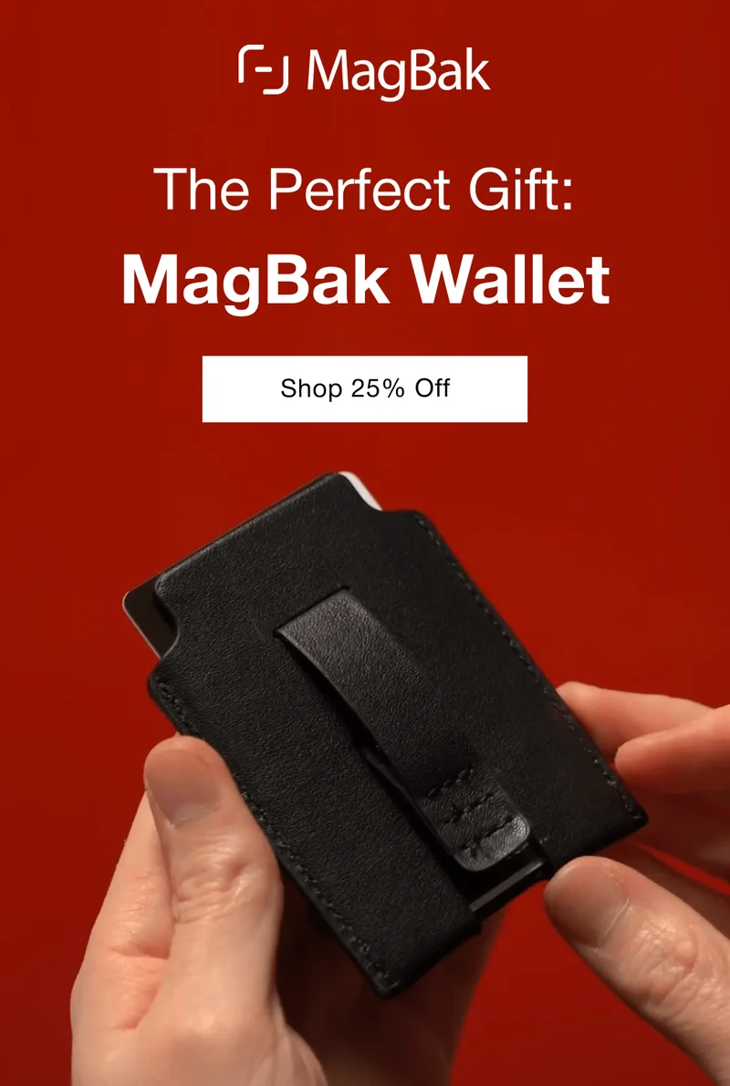 The Perfect Gift: MagBak Wallet. With 11,000+ satisfied customers, it has proven itself as the ultimate wallet for iPhone users. As our customers often say - “it’s the only wallet you'll ever need”.