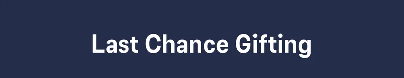 Last Chance Gifting