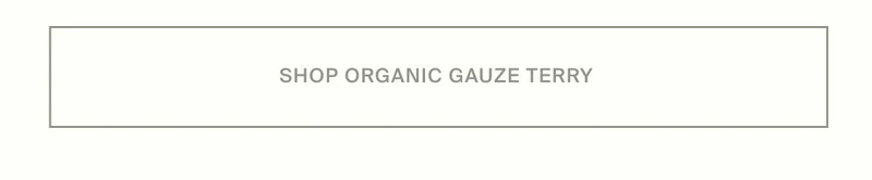Shop Organic Gauze Terry