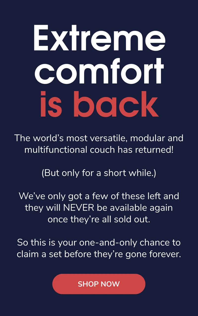 Extreme Comfort Is Back!