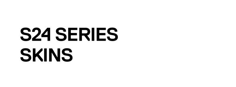 S24 Series Skins