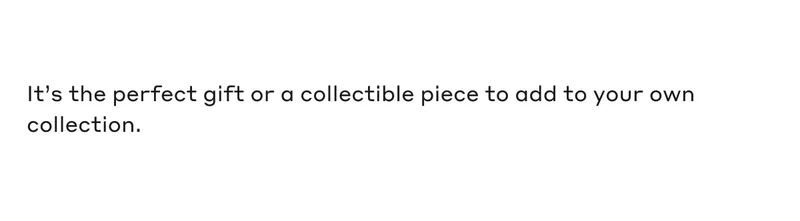 It's the perfect gift or a collectible piece to add to your own collection.
