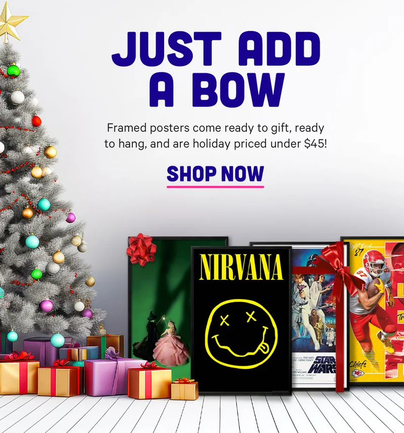 Just Add A Bow! Framed posters come ready to gift, ready to hang, and are holiday priced under $45!