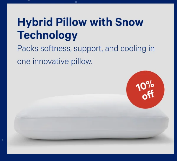 [10% OFF] >> Hybrid Pillow with Snow Technology >> Packs softness, support, and cooling in one innovative pillow. >>