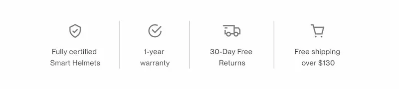 Fully certified Smart Helmets, 1-year warranty, 30-day free returns, free shipping over $130