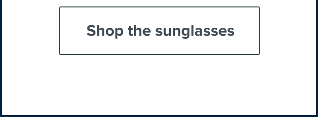 Shop the sunglasses