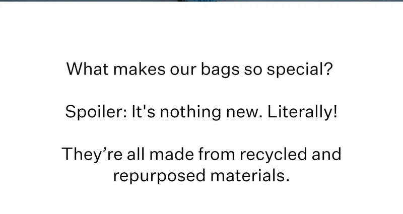 What makes our bags so special? // Spoiler: It's nothing new. Literally! // They’re all made from recycled and repurposed materials.