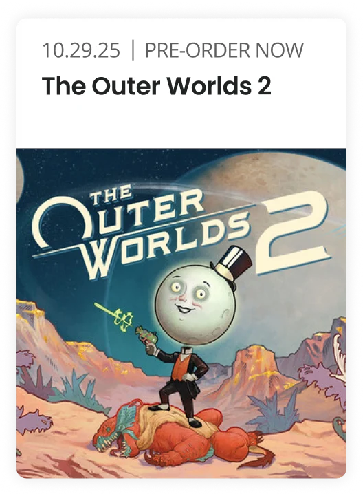 10.29.25 | PRE-ORDER NOW | The Outer Worlds 2