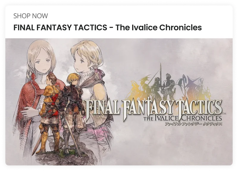 SHOP NOW | FINAL FANTASY TACTICS - The Ivalice Chronicles