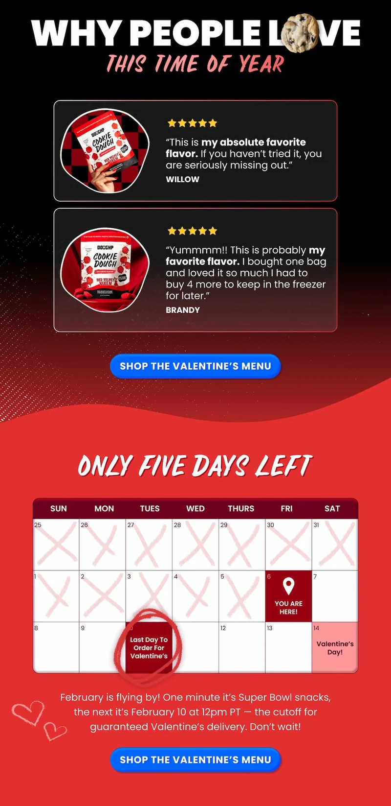 Only 5 days left to order your cookies and cookie dough Valentine treats!