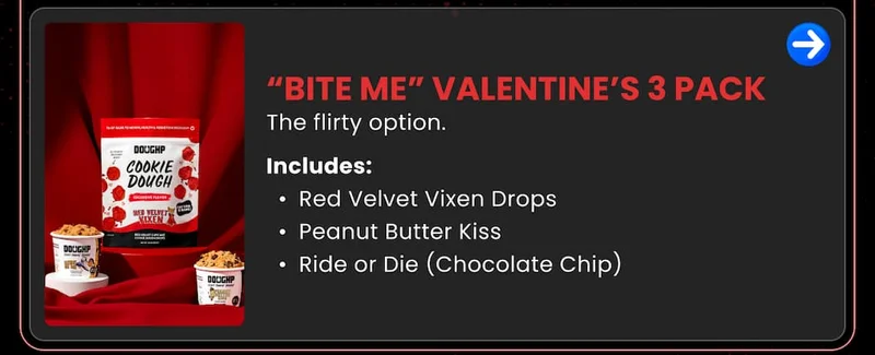 Bite Me Valentine's 3 Pack - Red Velvet Drops, Peanut Butter Kiss, and Ride or Die cookie dough