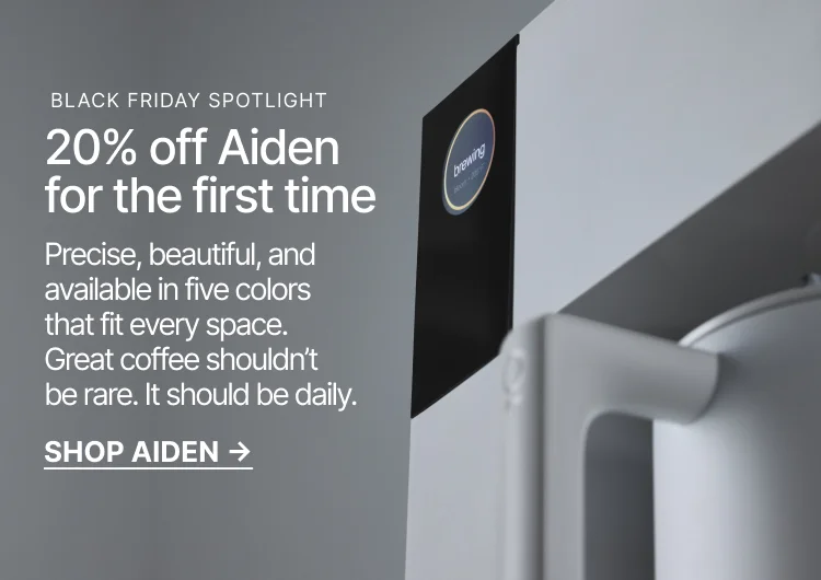 Black Friday Spotlight: 20% off Aiden for the first time