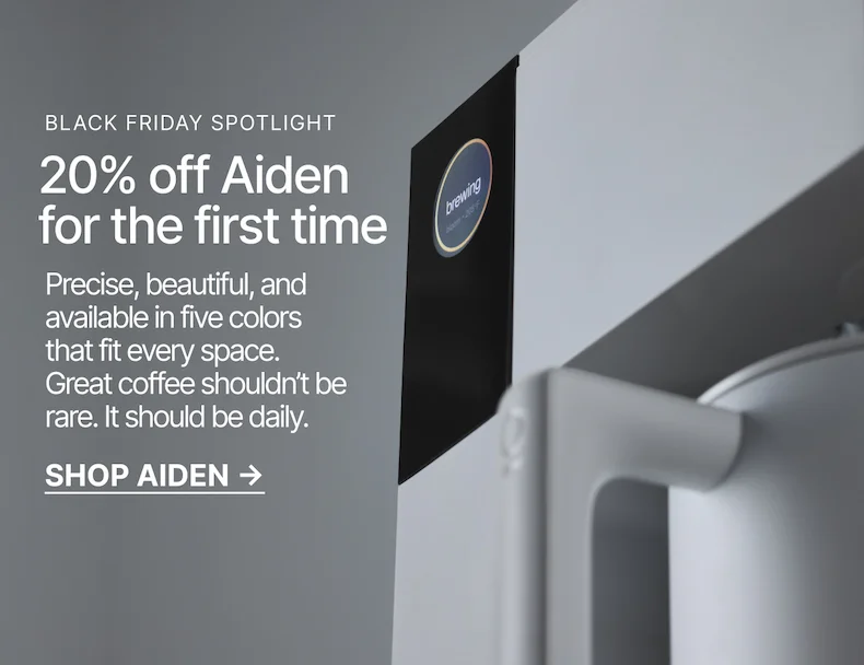 Black Friday Spotlight: 20% off Aiden for the first time