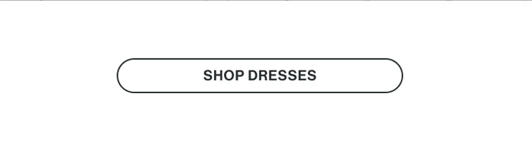 SHOP DRESSES