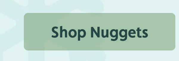 Shop Nuggets