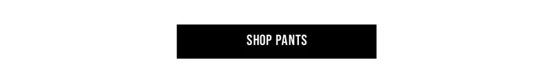 Shop Pants
