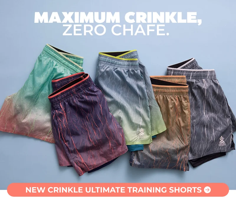 MAXIUMUM CRINKLE, ZERO CHAFE: New Crinkle Ultimate Training Shorts