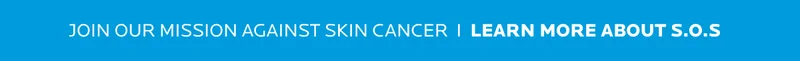 Learn more about our mission against skin cancer