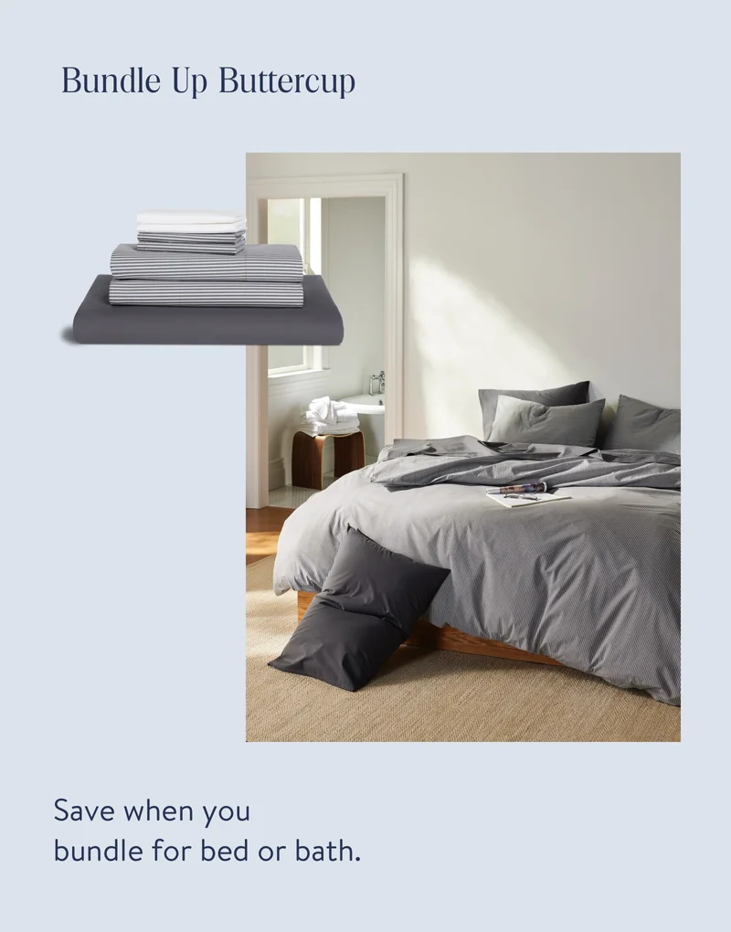 Bundle up buttercup. Save when you bundle for bed or bath.