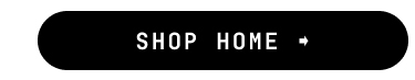 SHOP HOME