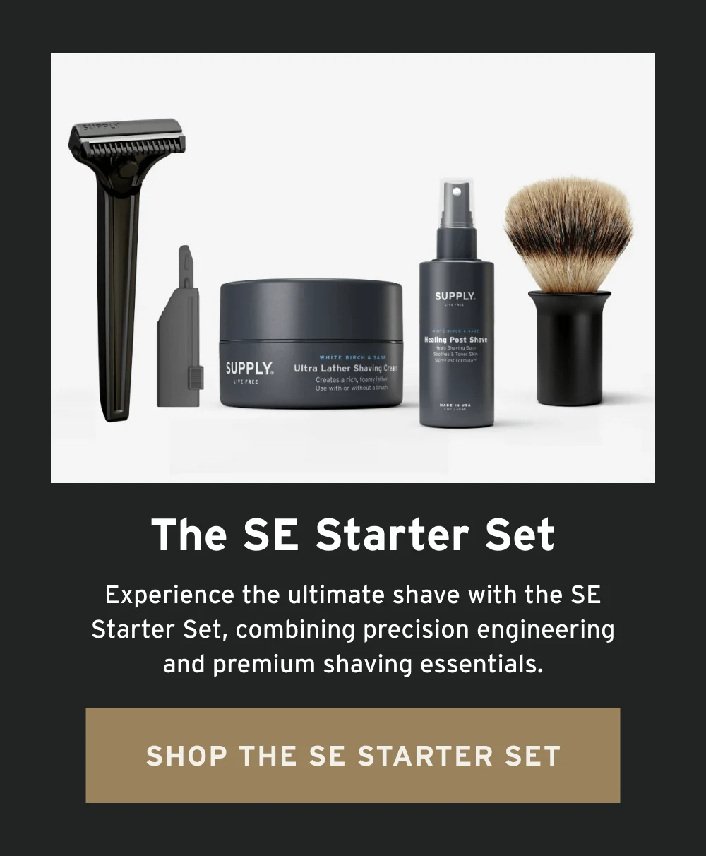The SE Starter Set Experience the ultimate shave with the SE Starter Set, combining precision engineering and premium shaving essentials. [ Shop the SE Starter Set ]