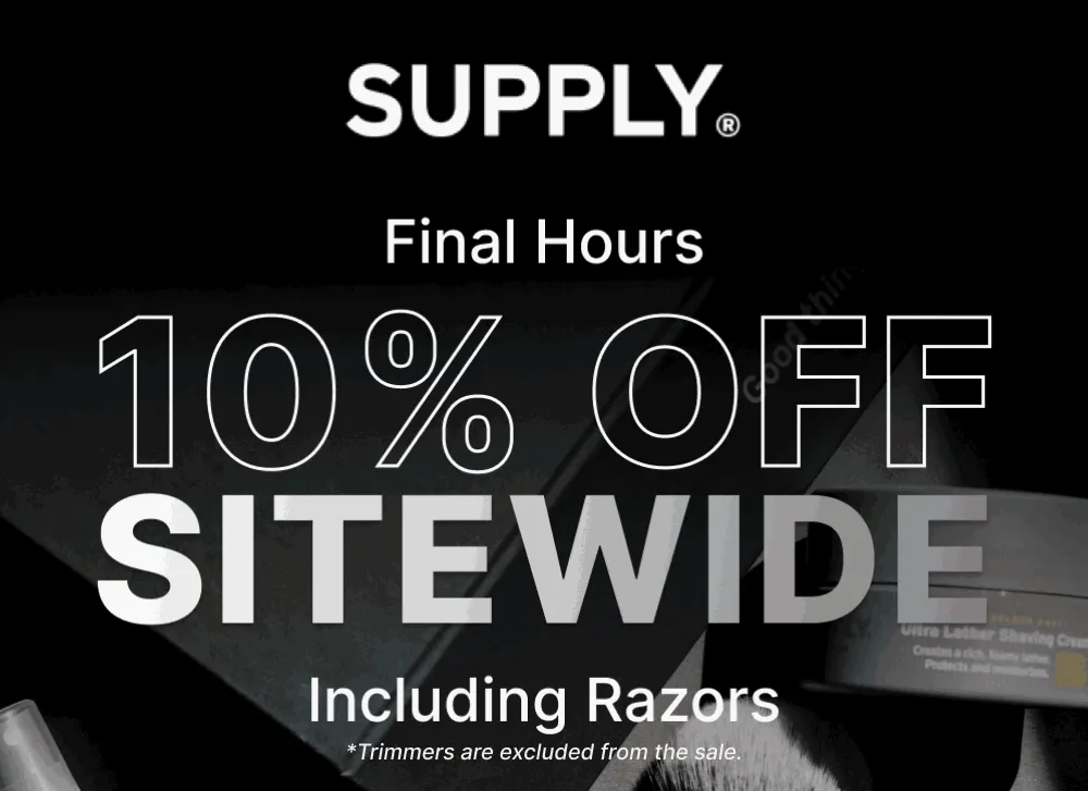 FINAL HOURS 10% OFF SITEWIDE INCLUDING RAZORS