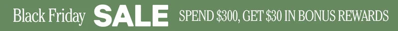 Black Friday Sale - Spend $300, Get $30 in bonus rewards