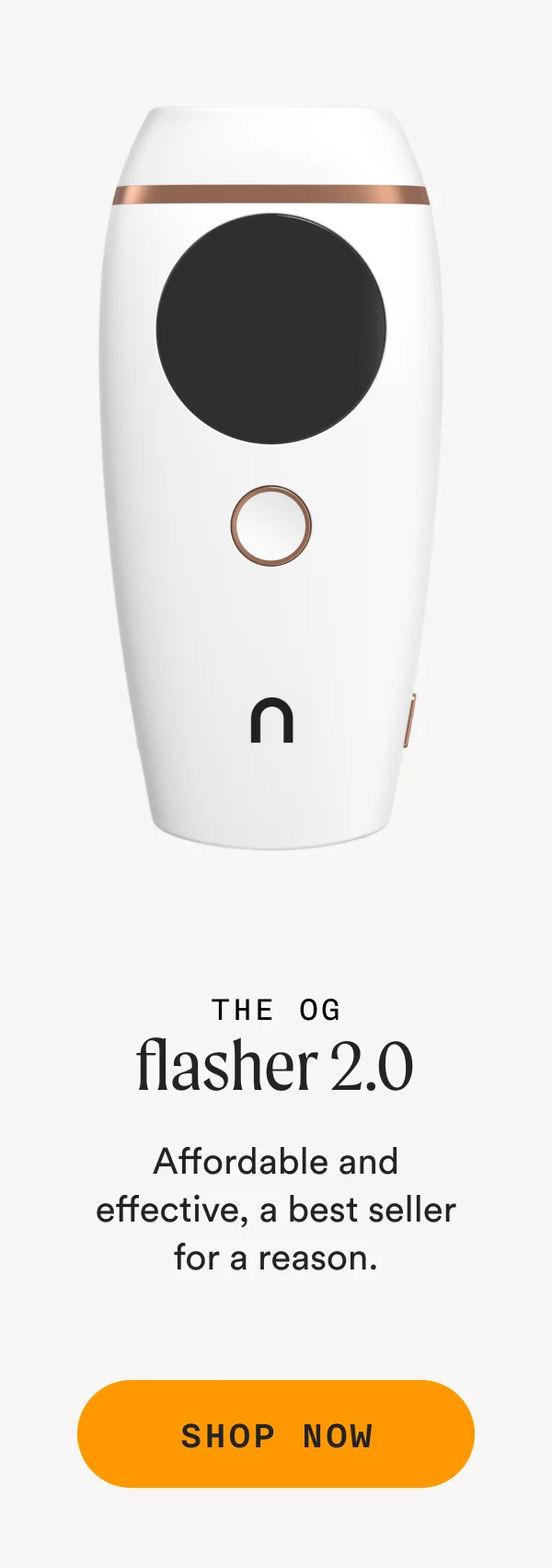 The O.G - Flasher 2.0 - Affordable and effective, a best seller for a reason. - SHOP NOW
