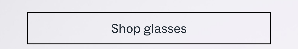 Shop glasses