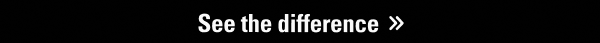 See the difference