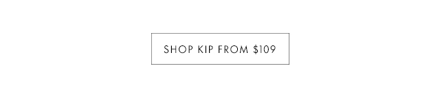 SHOP KIP FROM $109