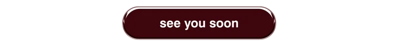 see you soon