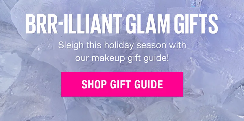 BRR-illiant Glam Gifts For Everyone