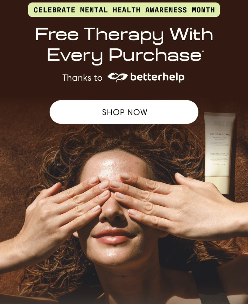 Celebrate Mental Health Awareness Month | Free Therapy With Every Purchase | Thanks to BetterHelp | Shop now