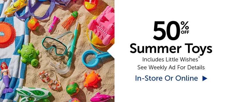 40% Off Summer Toys - Includes Little Wishes®