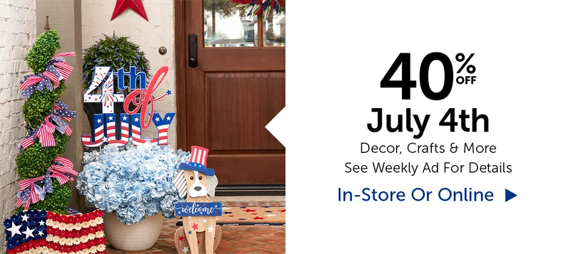 40% Off July 4th - Decor, Crafts & More