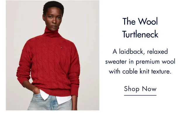 The Wool Turtleneck A laidback, relaxed sweater in premium wool with cable knit texture. Shop Now