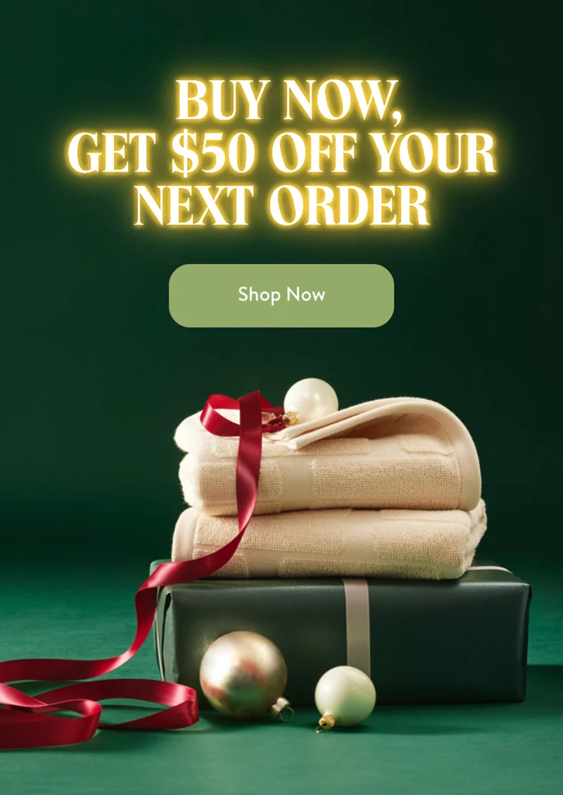 Buy now, get $50 off your next order