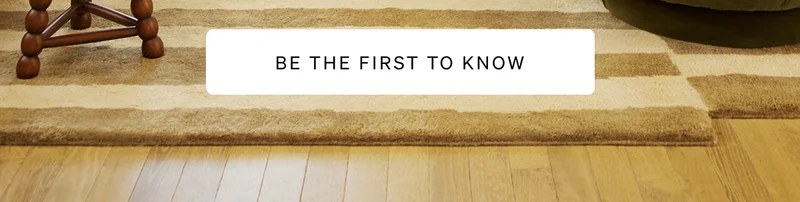 Be the first to know