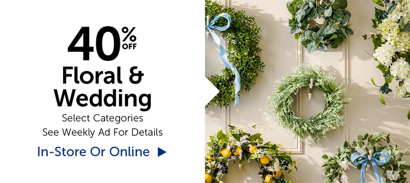 40% Off Floral & Wedding - Select Categories