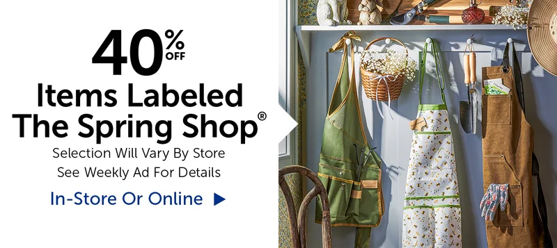 40% Off Items Labeled The Spring Shop® - Selection Will Vary By Store