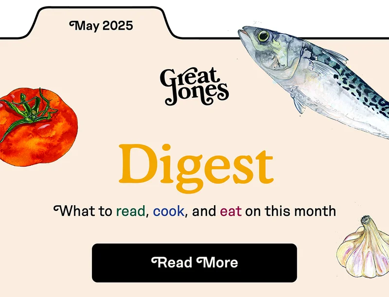 Great Jones Digest: what to read, cook, and eat this month