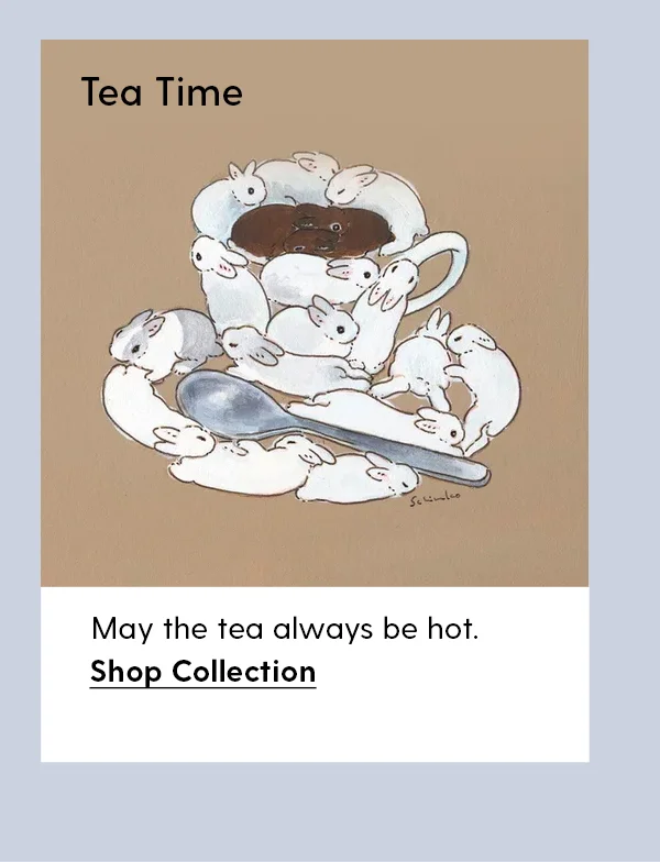 Tea Time | May the tea always be hot. | Shop Collection