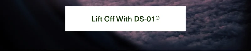 Lift Off With DS-01®