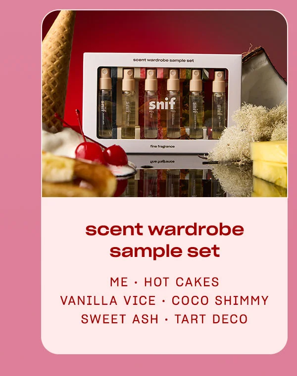 Scent Wardrobe Sample Set me • hot cakes • vanilla vice • coco shimmy • sweet ash • tart deco