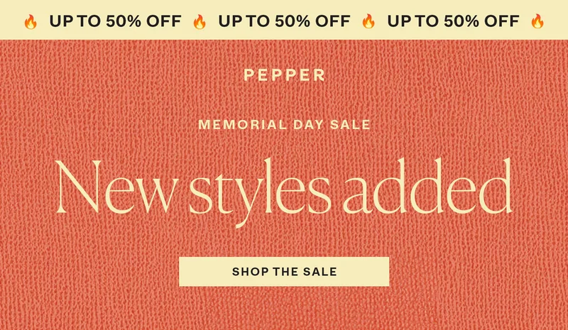 Up to 50% Off - Memorial Day Sale: New Styles Added | Shop the Sale →