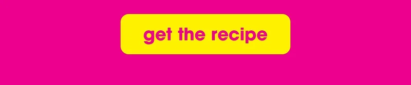 get the recipe