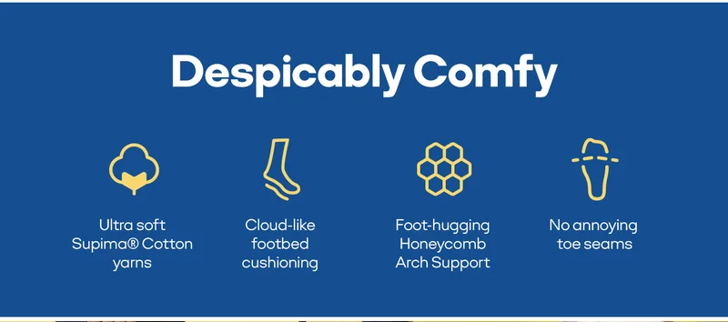 Despicably Comfy | Ultra soft Supima R Cotton yarns | Cloud-like footbed cushioning | Foot-hugging Honeycomb Arch Support | No annoying toe seams